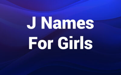 J Names for Girls: Cute, Classic, Modern Ideas